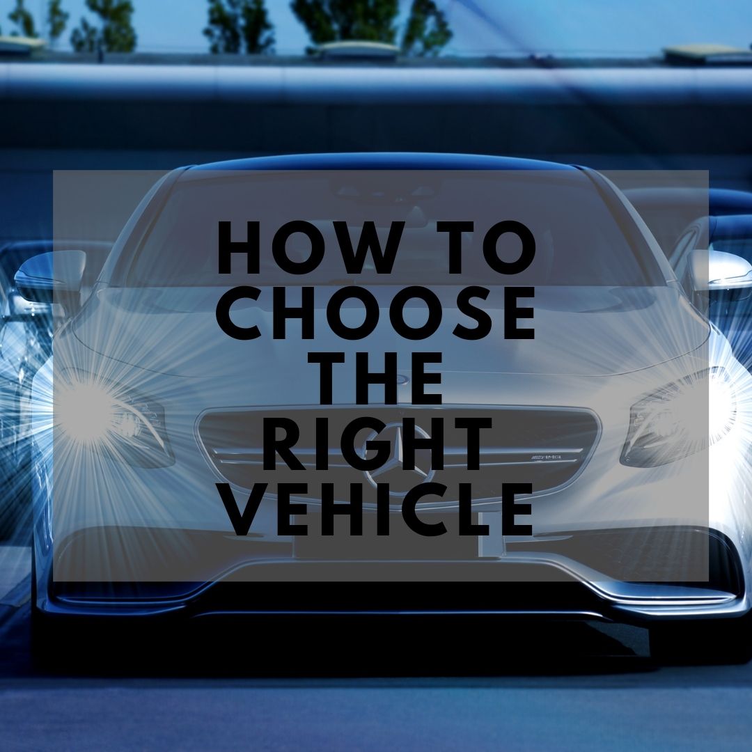 How to choose the right vehicle 