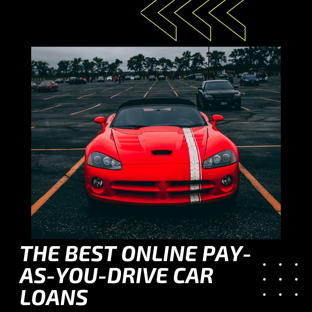 The Best Online Pay-As-You-Drive Car Loans
