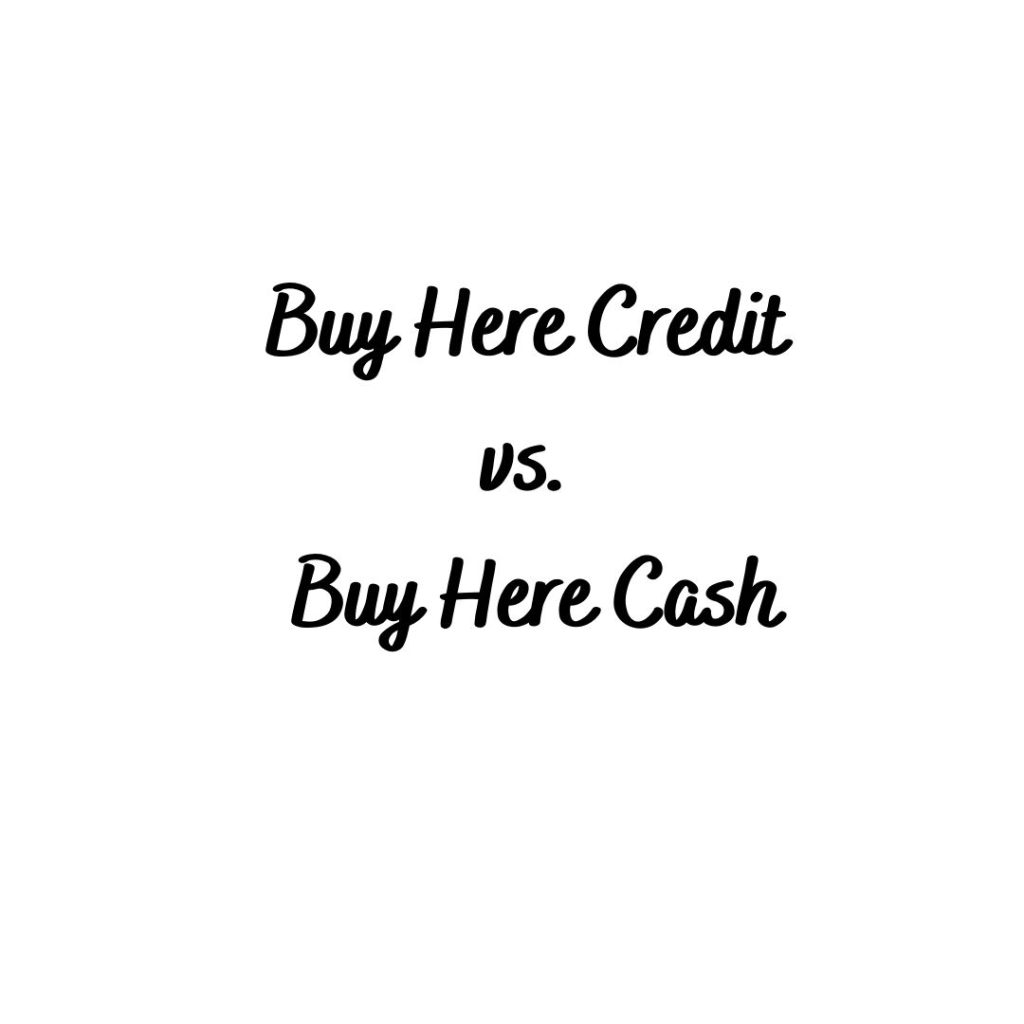 Buy Here Credit vs. Buy Here Cash