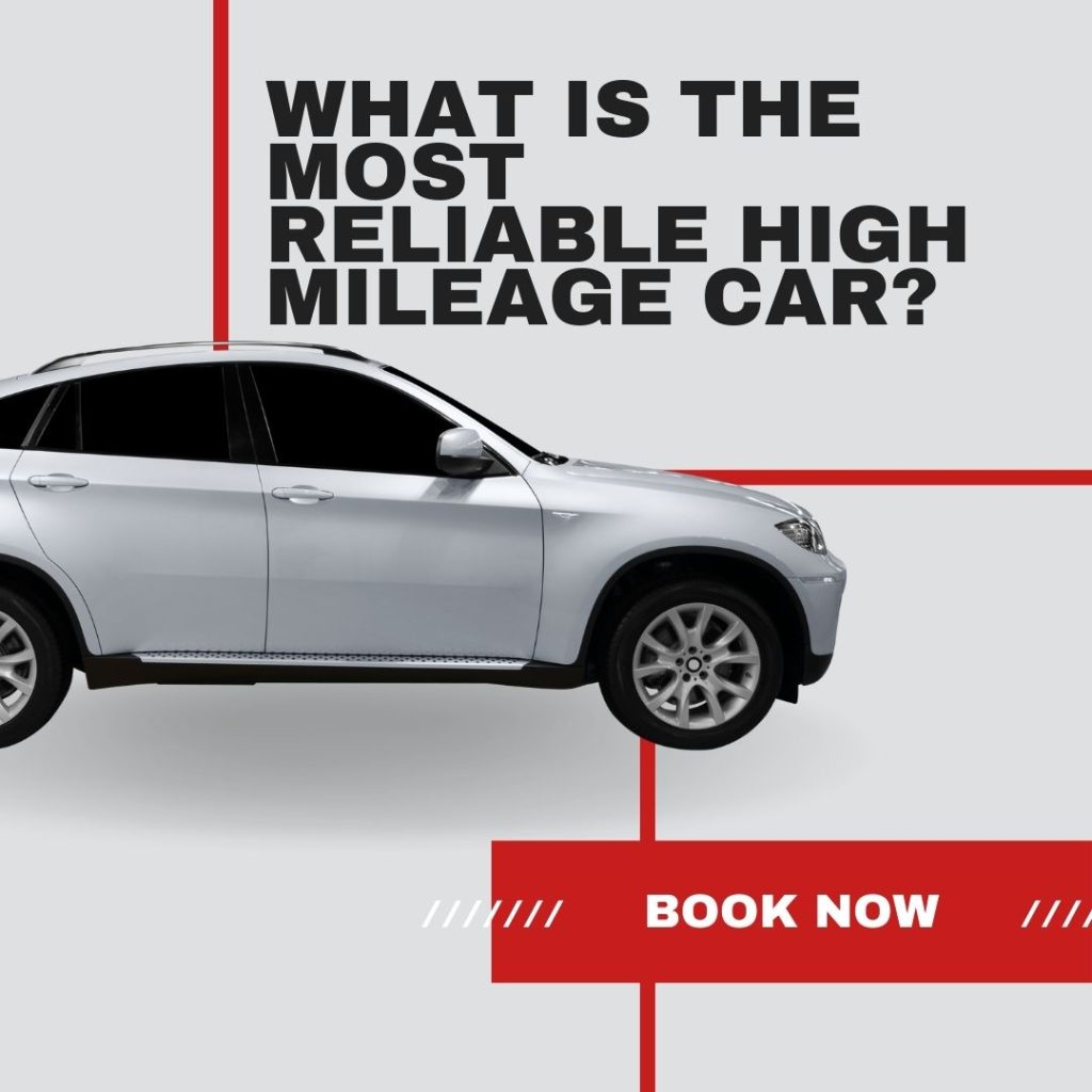 What is the most reliable high mileage car?