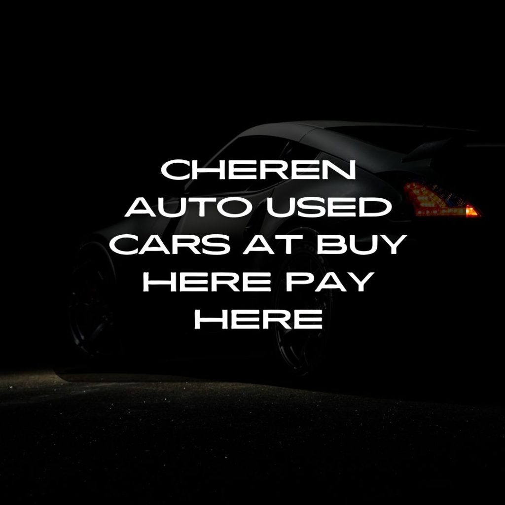 Cheren auto used cars at Buy Here Pay Here