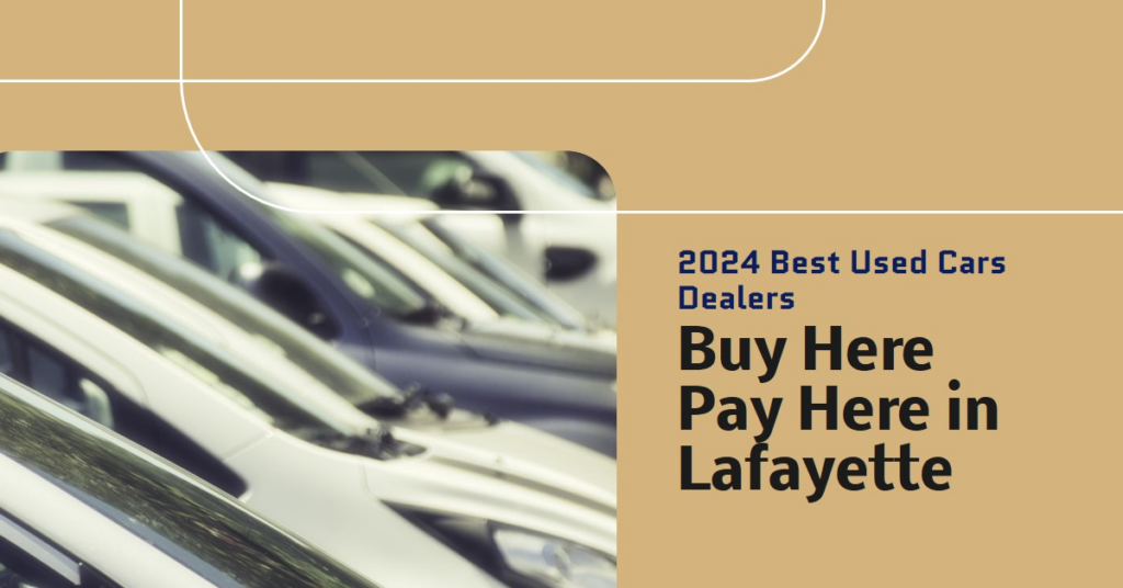 Buy Here Pay Here Lafayette Indiana : 2024 Best Used Cars Dealers in Lafayette Indiana